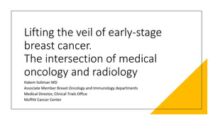 Lifting the Veil of Early-Stage Breast Cancer: The Intersection of Medical Oncology and Radiology